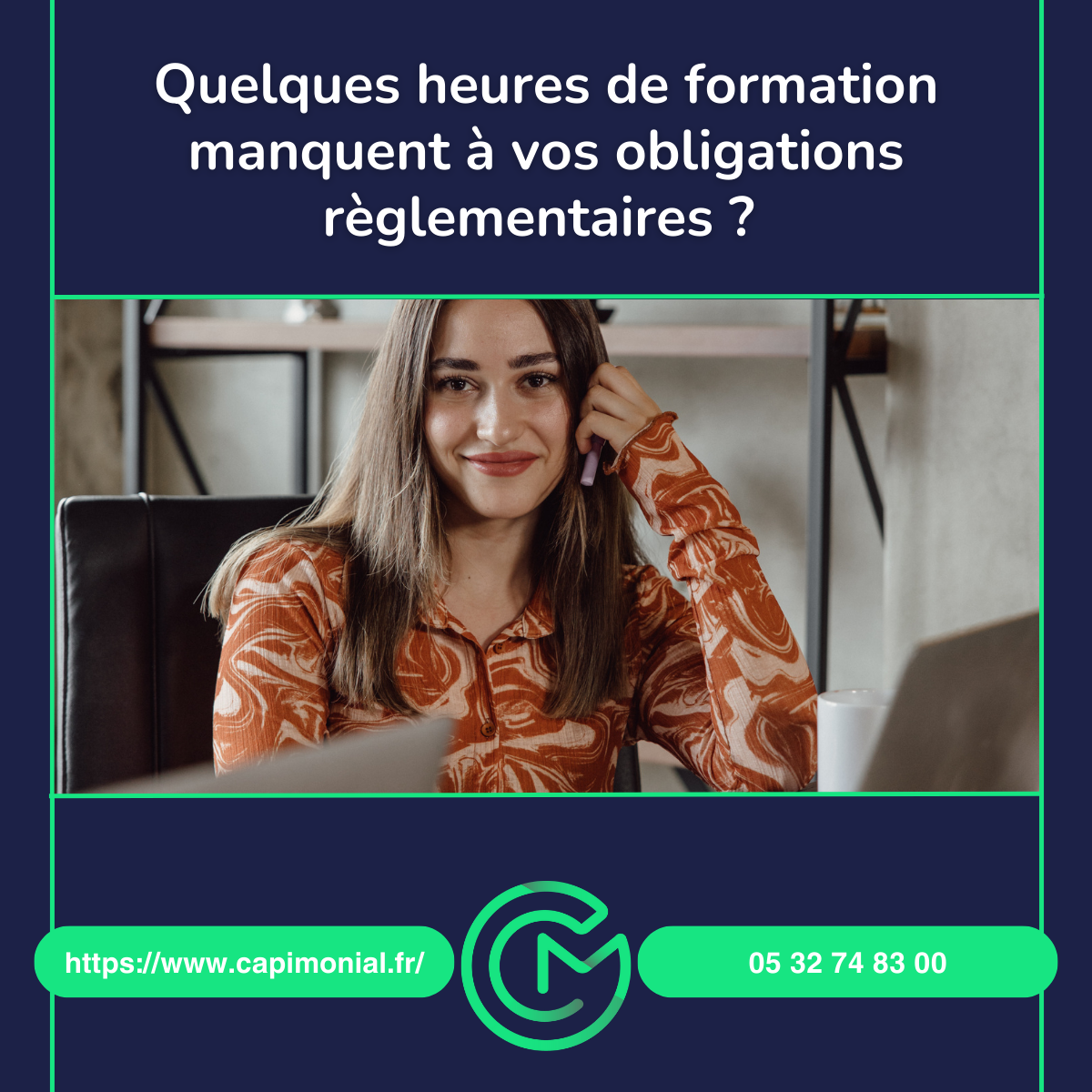 Quelques heures de formation manquent à vos obligations réglementaires ? Capimonial a la solution pour vous mettre en conformité avant le 31 décembre !