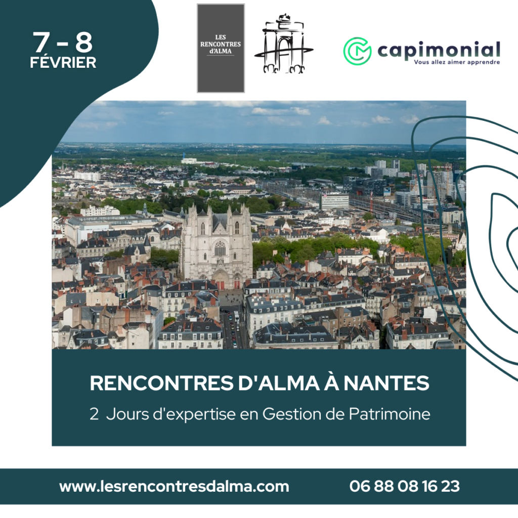 Rencontres d'Alma à Nantes : 2 jours d'expertise en Gestion de Patrimoine !